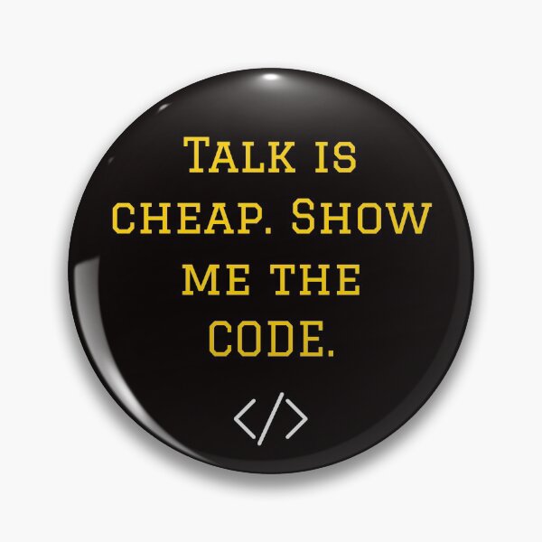 Item preview, Talk is cheap show me the code. designed and sold by zombiesmasher.