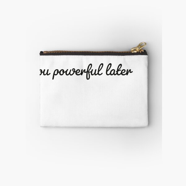 Item preview, Do what makes you powerful later. designed and sold by Theleochick.