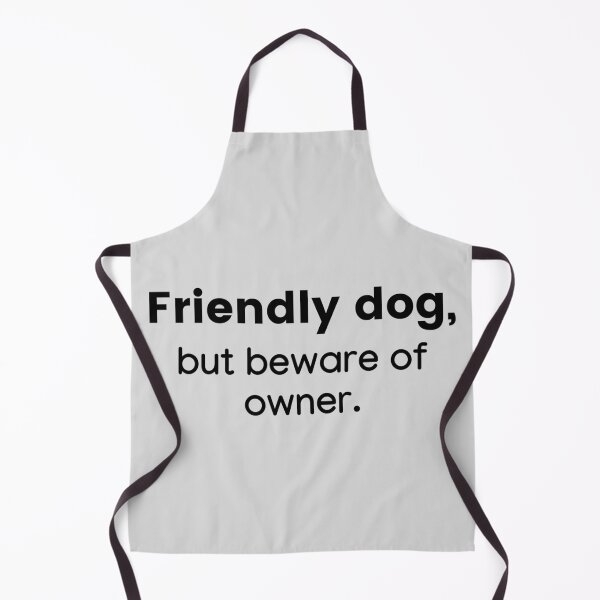 Item preview, Friendly Dog, Beware Of Owner designed and sold by Fashion-clothes.