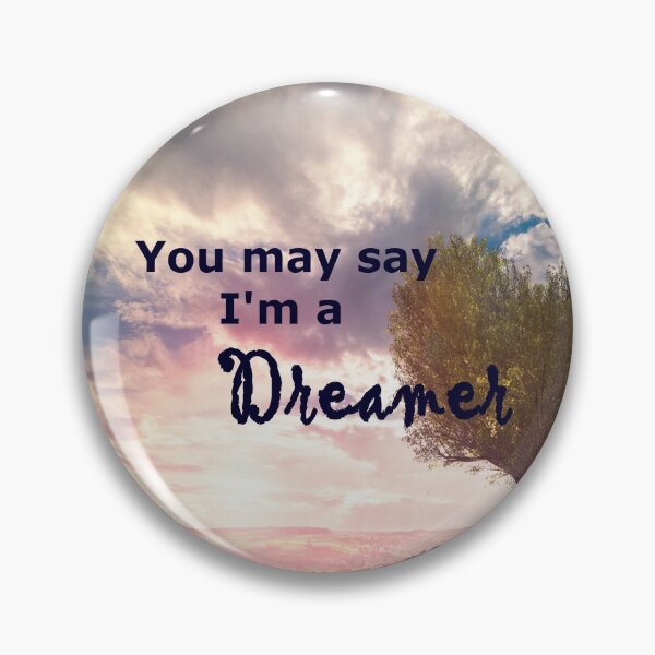 Item preview, You May Say I'm a Dreamer designed and sold by ittybittyowl.