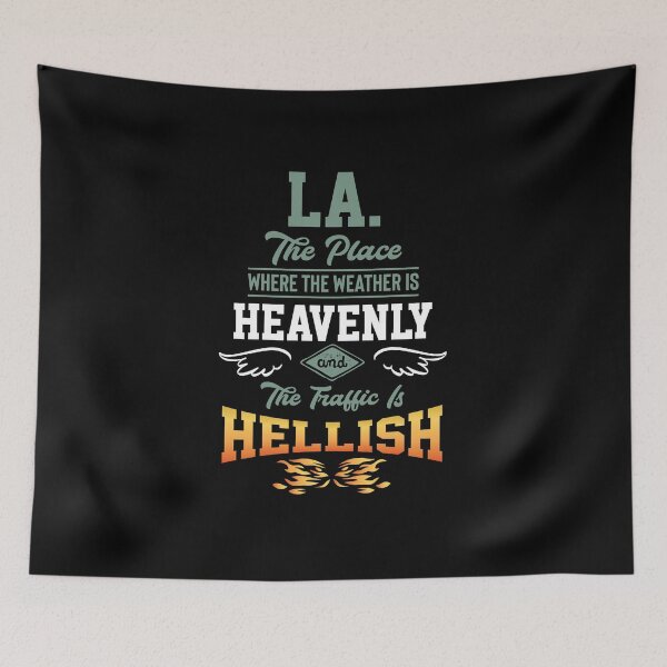 Item preview, LA Heavenly Weather and Hellish Traffic Funny Shirt  designed and sold by The Snarky Musician.