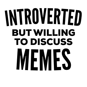 Artwork thumbnail, Memes Introvert by HalpinDesign