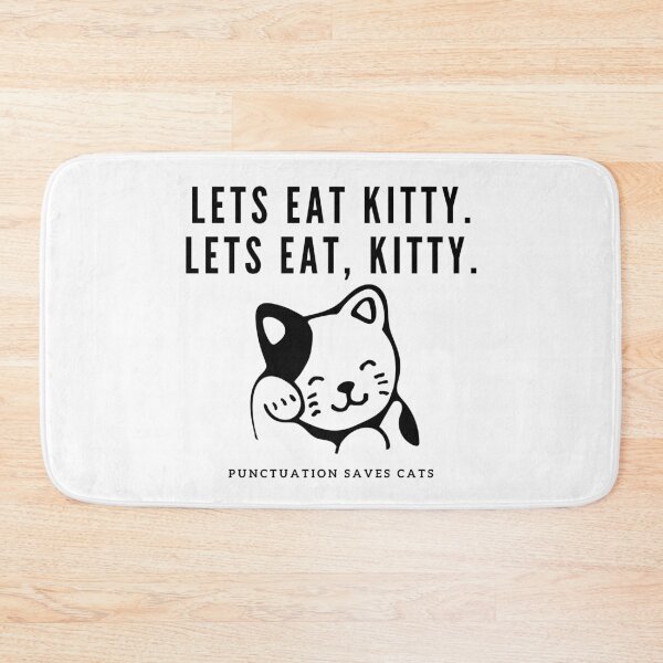 Item preview, Lets Eat Kitty Punctuation Saves cats designed and sold by ShopSpot.