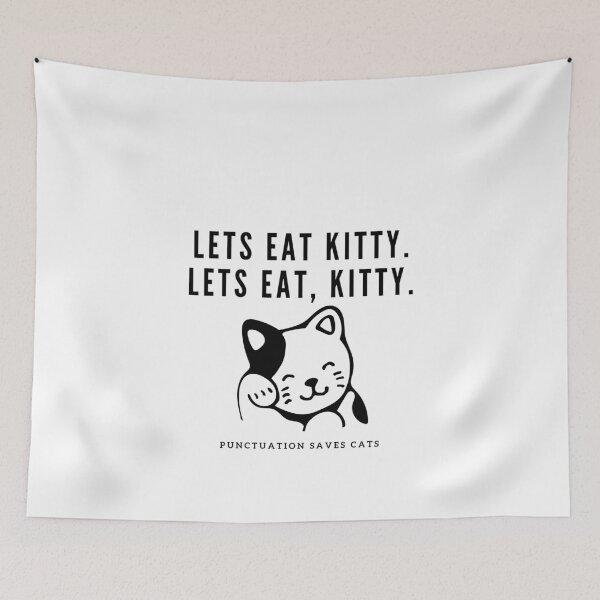 Item preview, Lets Eat Kitty Punctuation Saves cats designed and sold by ShopSpot.