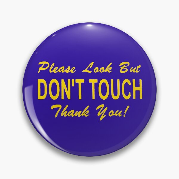 Item preview, Look But Don't Touch designed and sold by SwampfoxDesign.