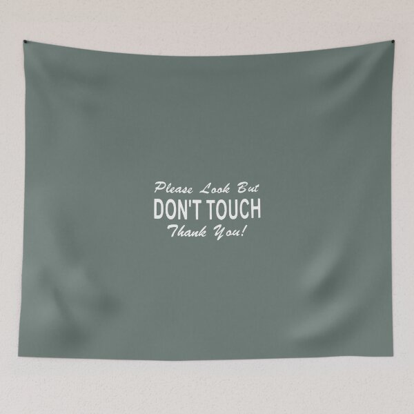 Item preview, Look But Don't Touch designed and sold by SwampfoxDesign.