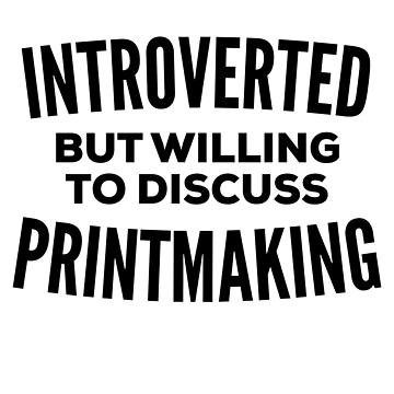 Artwork thumbnail, Printmaking Introvert by HalpinDesign
