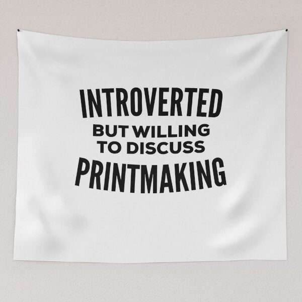 Item preview, Printmaking Introvert designed and sold by HalpinDesign.