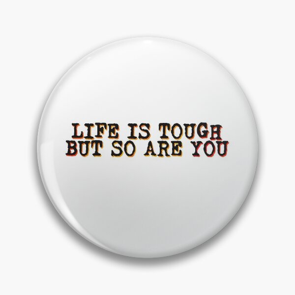 Item preview, Life Is Tough But So Are You Motivate Inspire designed and sold by sharedipmemes.