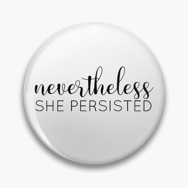 Item preview, Nevertheless She Persisted designed and sold by agdesigns6.