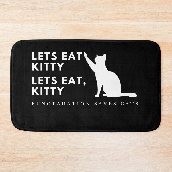 Item preview, Lets Eat Kitty Punctuation Saves cats designed and sold by ShopSpot.