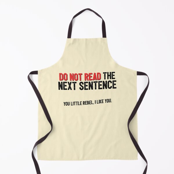 Item preview, Do Not Read The Next Sentence Joke Rebel designed and sold by sharedipmemes.