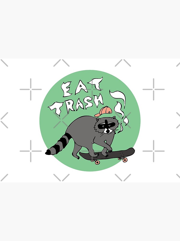 Eat Trash, Skateboarding Raccoon by craftordiy