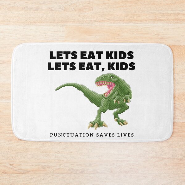 Item preview, Lets Eat Kids Punctuation Saves lives designed and sold by ShopSpot.