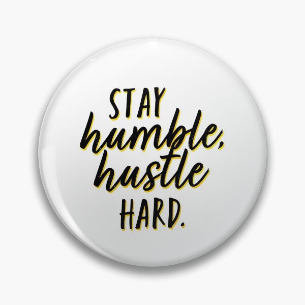 Item preview, Stay Humble Hustle Hard Script Motivate designed and sold by sharedipmemes.