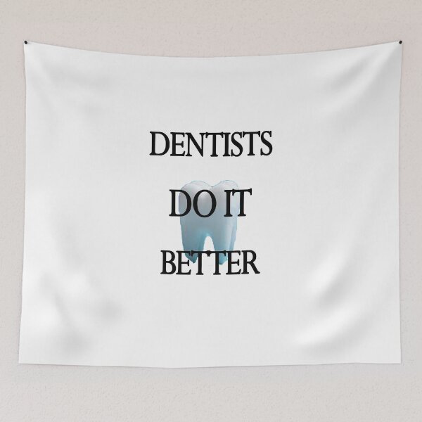 Item preview, Dentists do it better designed and sold by Ripoubsb.