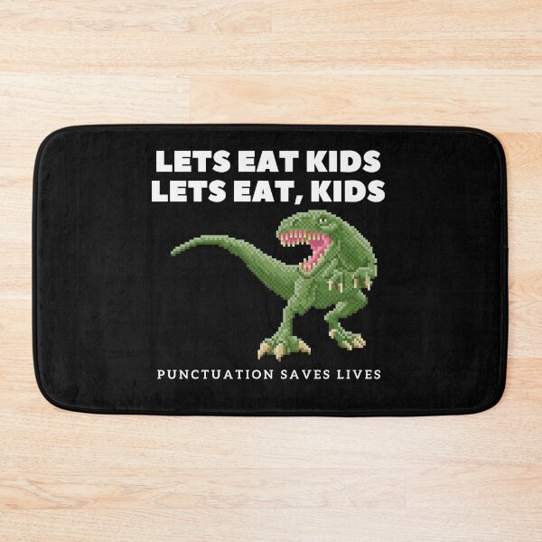 Item preview, Lets Eat Kids Punctuation Saves lives designed and sold by ShopSpot.