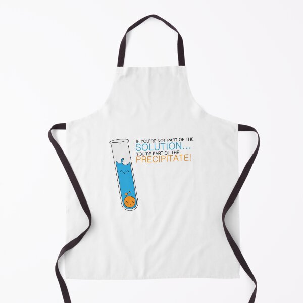 Item preview, If you're not part of the Solution, you're part of the Precipitate! designed and sold by mushroomblue.