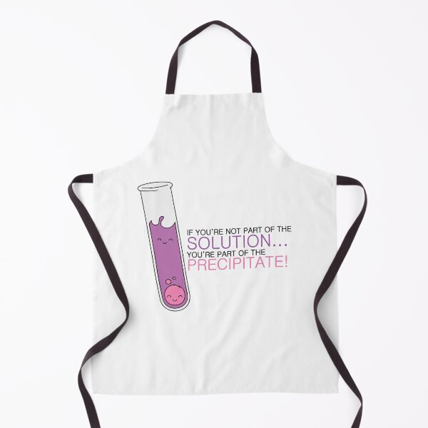 Item preview, If you're not part of the Solution, you're part of the Precipitate! Alternate Color designed and sold by mushroomblue.