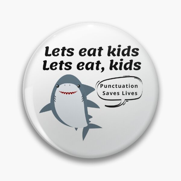 Item preview, Lets Eat Kids Punctuation Saves lives designed and sold by ShopSpot.