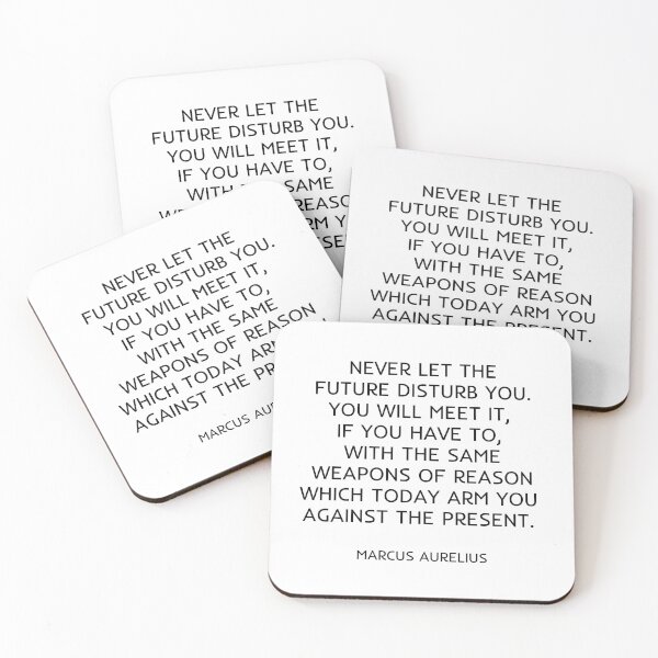 Item preview, Never let the future disturb you. You will meet it, if you have to, with the same weapons of reason which today arm you against the present. designed and sold by Inspirationmotivation.