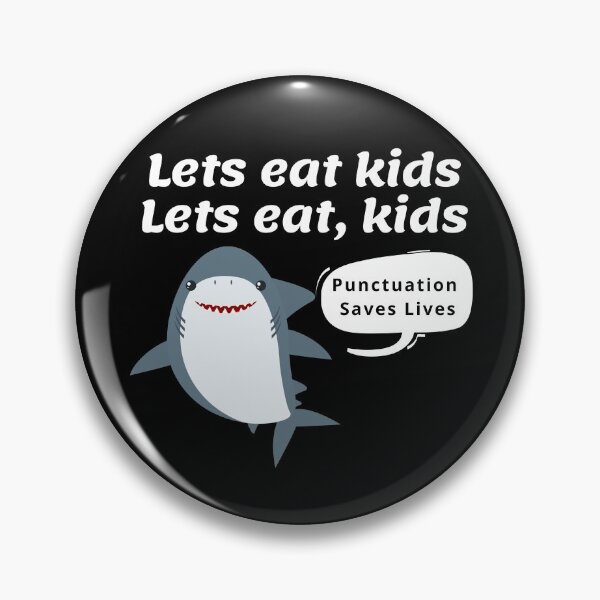Item preview, Lets Eat Kids Punctuation Saves lives designed and sold by ShopSpot.