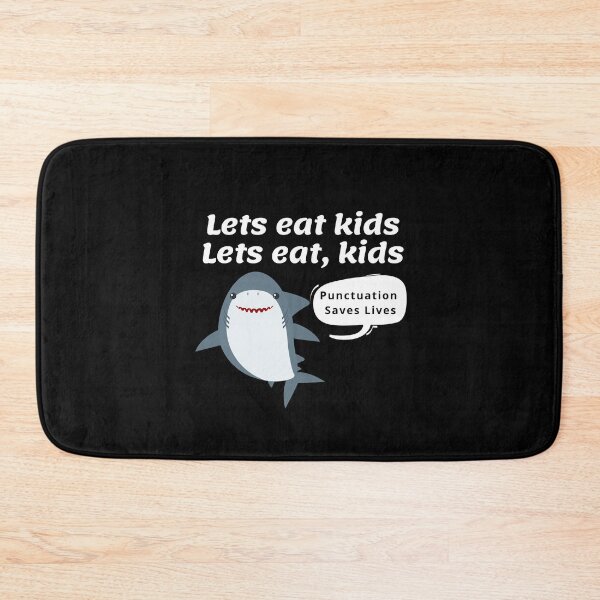 Item preview, Lets Eat Kids Punctuation Saves lives designed and sold by ShopSpot.