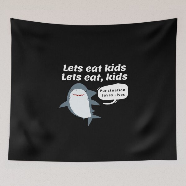 Item preview, Lets Eat Kids Punctuation Saves lives designed and sold by ShopSpot.