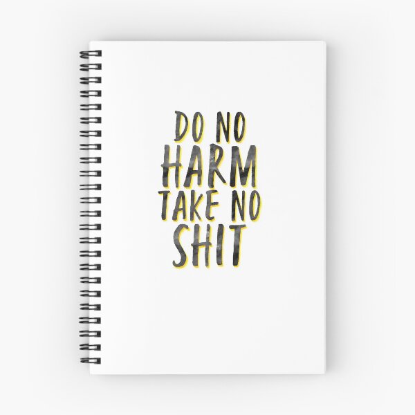 Item preview, Do No Harm Take No Sh*t Motivation designed and sold by sharedipmemes.