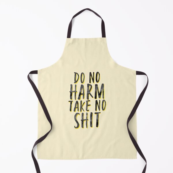 Item preview, Do No Harm Take No Sh*t Motivation designed and sold by sharedipmemes.