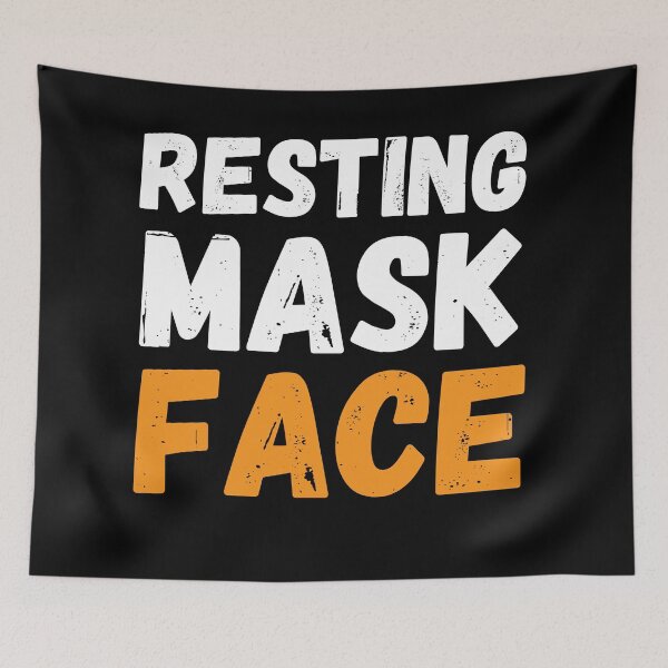 Item preview, Resting Mask Face | funny joke  designed and sold by CodingForTech.