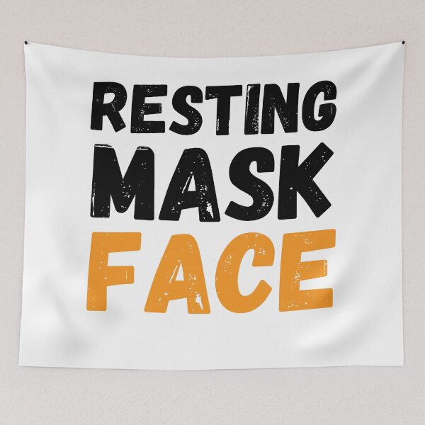 Item preview, Resting Mask Face | funny joke  designed and sold by CodingForTech.