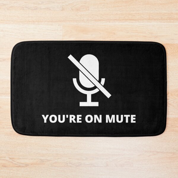 Item preview, You're on mute - black background designed and sold by LeenDesign.