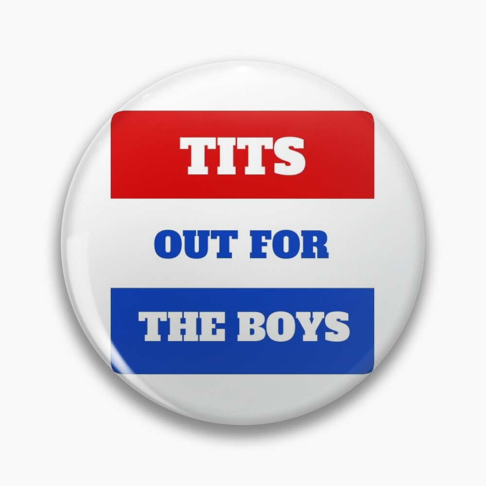 Titties Out For The Boys - Model - Pin