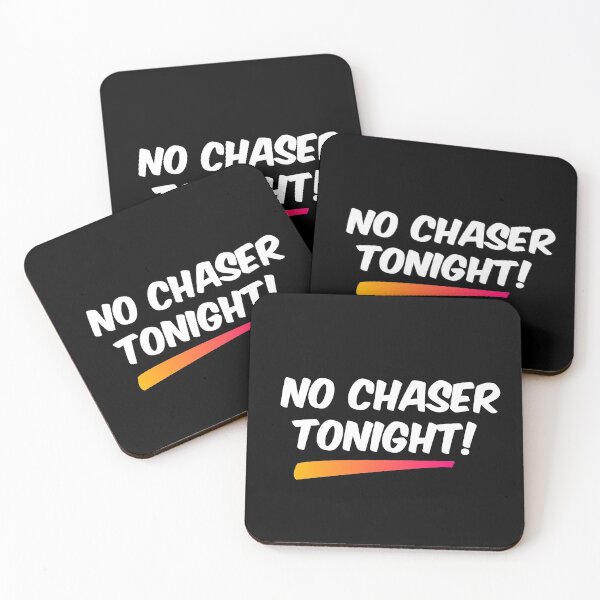 Item preview, No Chaser Tonight designed and sold by Uppercase Tees.