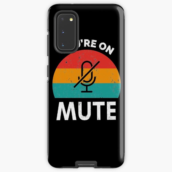You're On Mute Colourful | Work from home office humour conference call Samsung Galaxy Tough Case