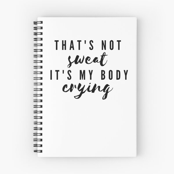 Item preview, That's not sweat It's my body crying Design designed and sold by PareaClothing.