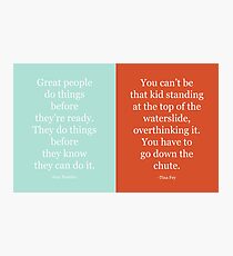 Be Brave: Tina and Amy Photographic Print