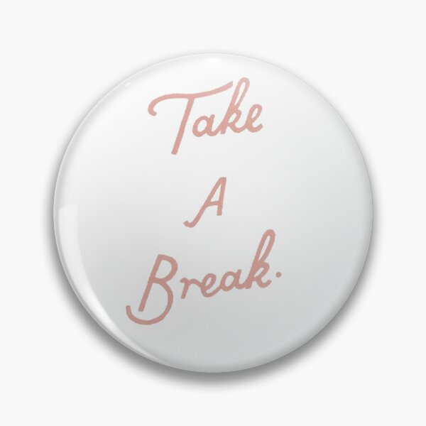 Item preview, take a break designed and sold by pnkrose.
