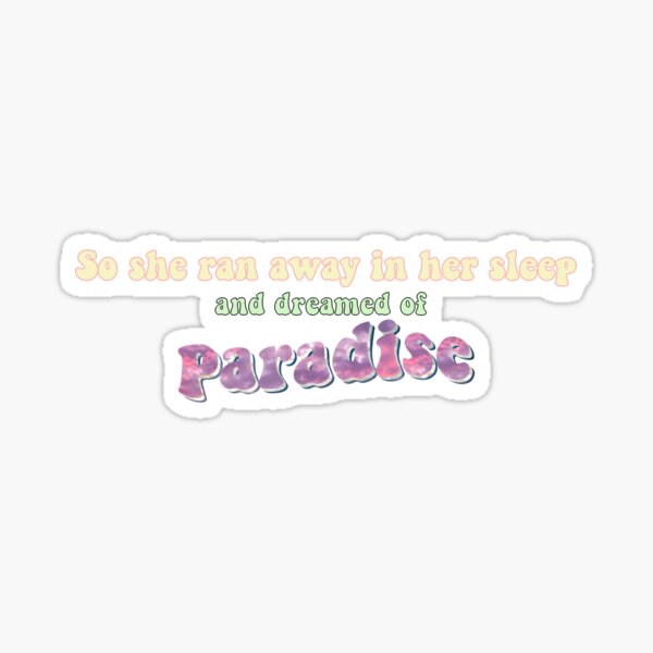 paradise lyrics Sticker for Sale by khongor1020