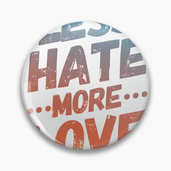 Item preview, Less hate more love designed and sold by Maadio.