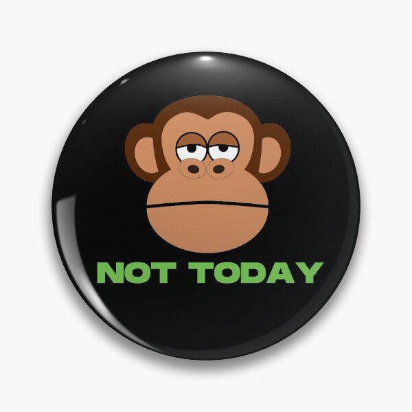 Item preview, Not today tired monkey designed and sold by HappyPrints405.