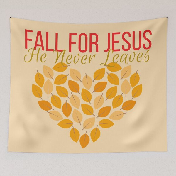 Item preview, Christian Fall for Jesus He Never Leaves designed and sold by Favegiftings1.