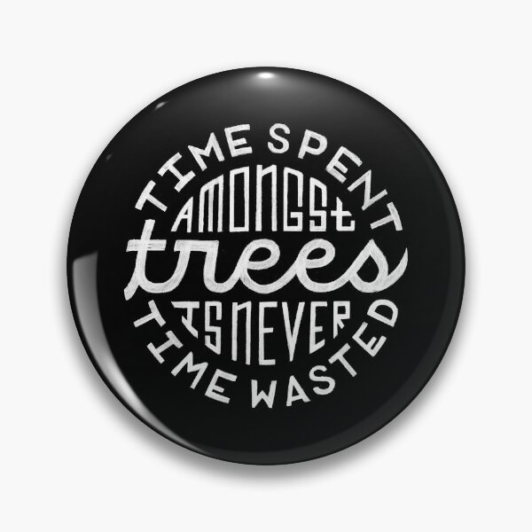 Item preview, Time Spent Amongst Trees Is Never Time Wasted designed and sold by Joanna Walters.