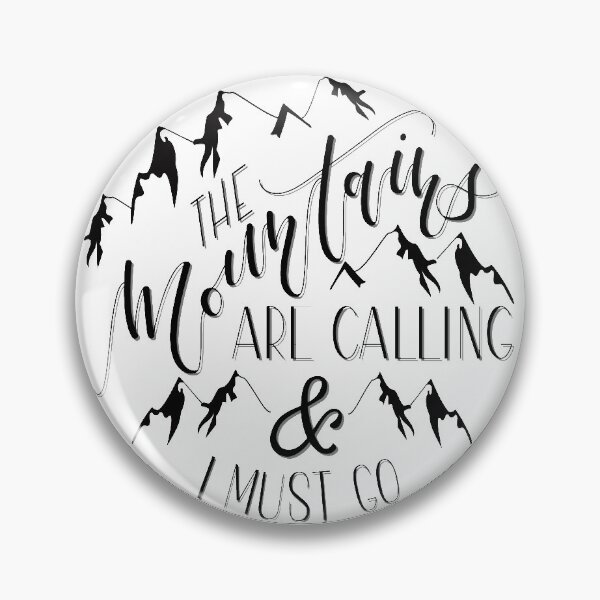 Item preview, The Mountains Are Calling and I Must Go designed and sold by liastrazz.