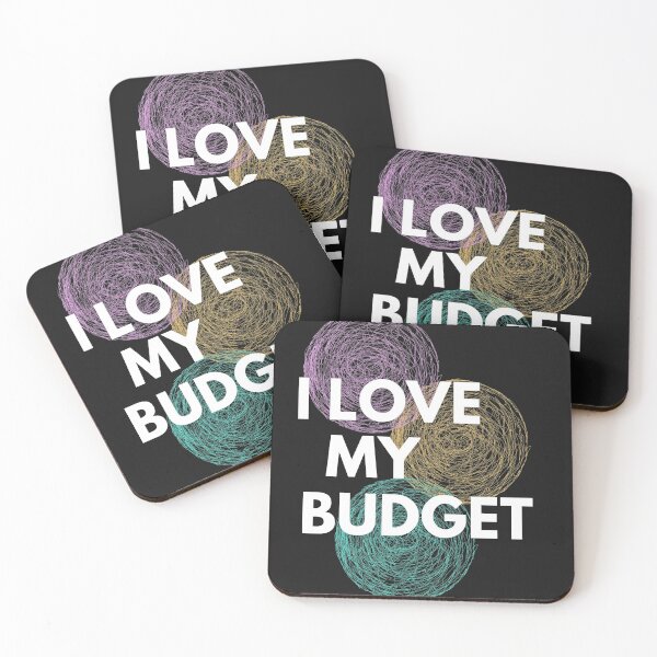 Item preview, I Love My Budget designed and sold by harlanddwhite.