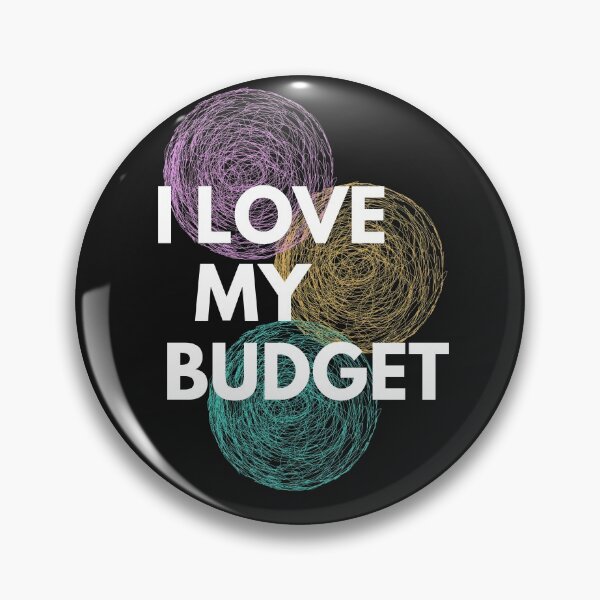 Item preview, I Love My Budget designed and sold by harlanddwhite.