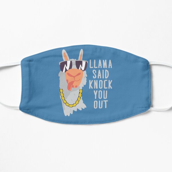 Llama Said Knock You Out Funny Llama Memes Cute Alpaca Hilarious llama Flat Mask