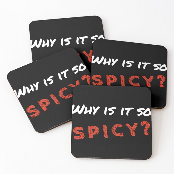 Item preview, Why is it so spicy?- Fun Trendy  designed and sold by WickedlyMindful.