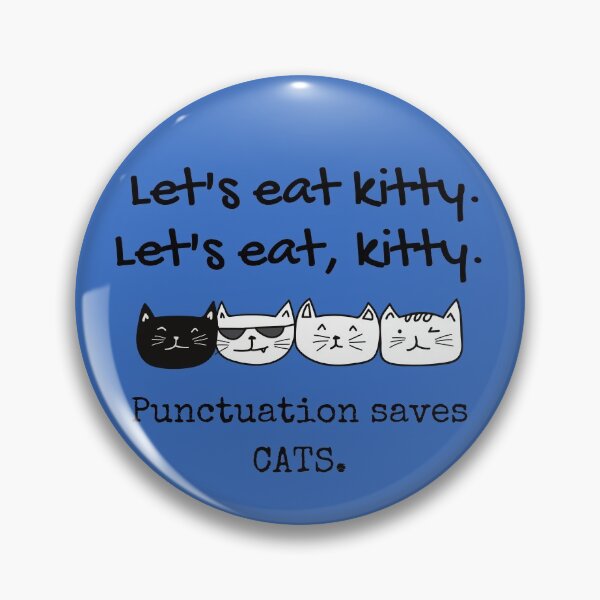 Item preview, Lets Eat Kitty Funny Quotes designed and sold by milkasweet.